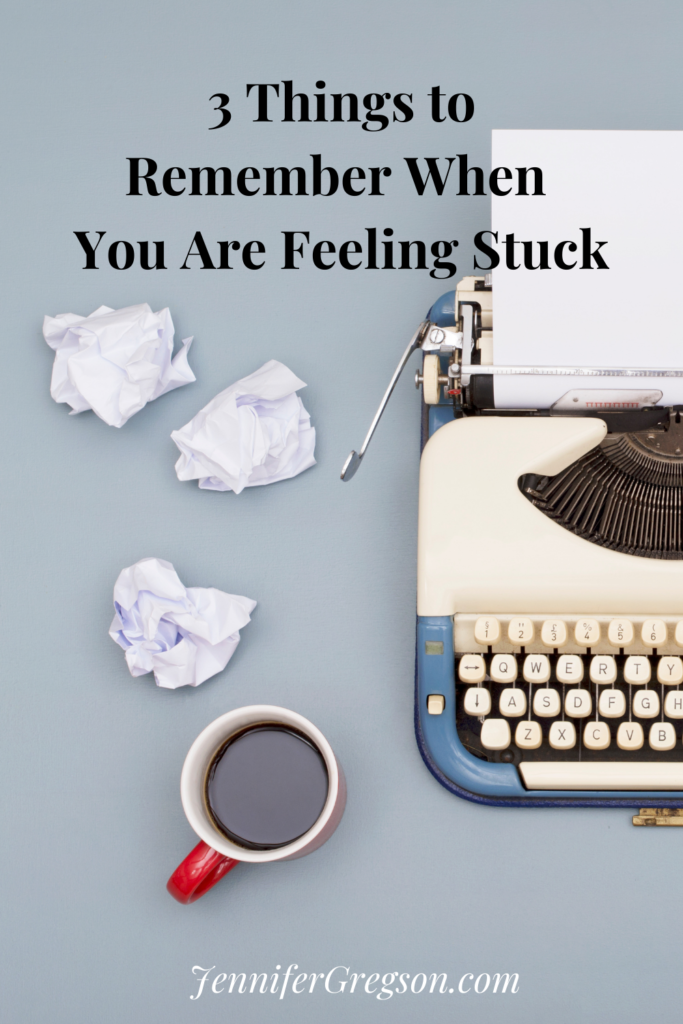 Things to Remember when you are stuck