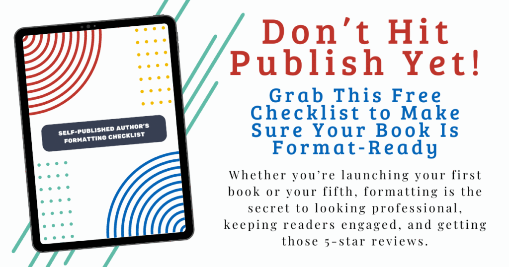 Grab your free Indie Author Formatting Checklist here